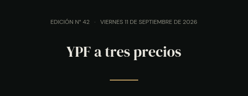 Edición N° 42 · viernes 11 de septiembre de 2026 · YPF a tres precios